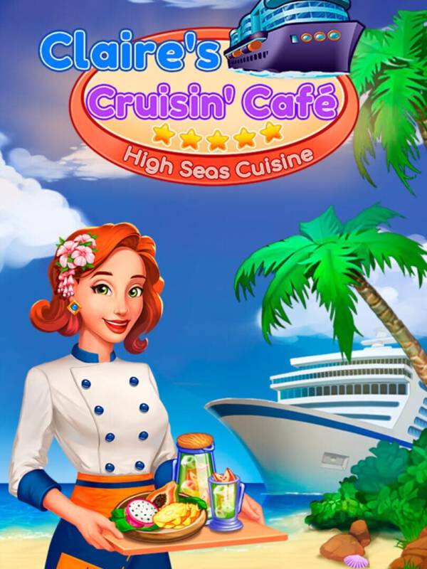 Claire's Cruisin' Cafe: High Seas Cuisine cover