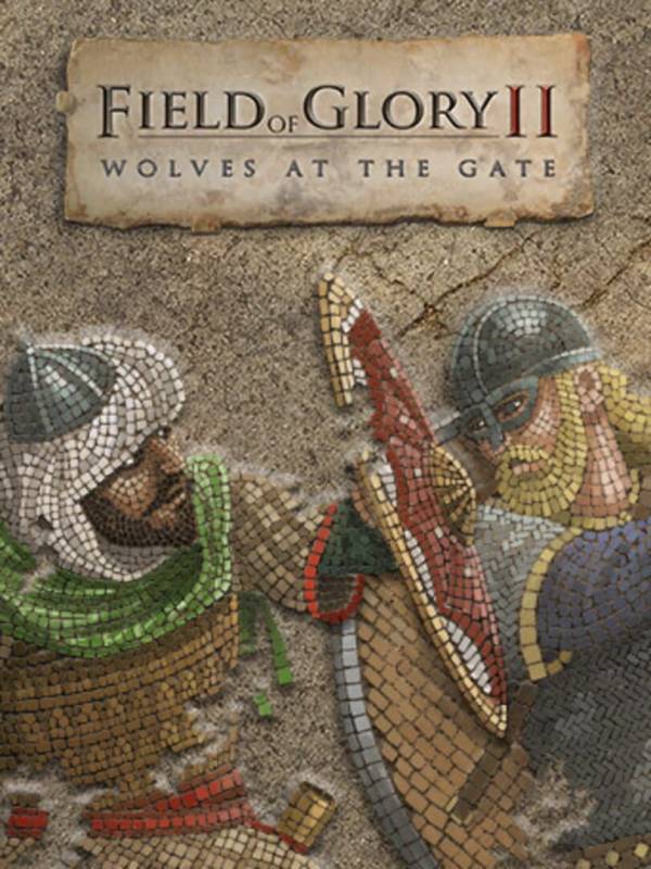 Field of Glory II: Wolves at the Gate cover