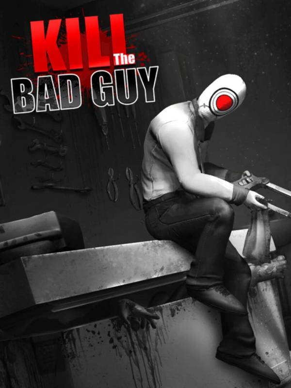 Kill the Bad Guy image