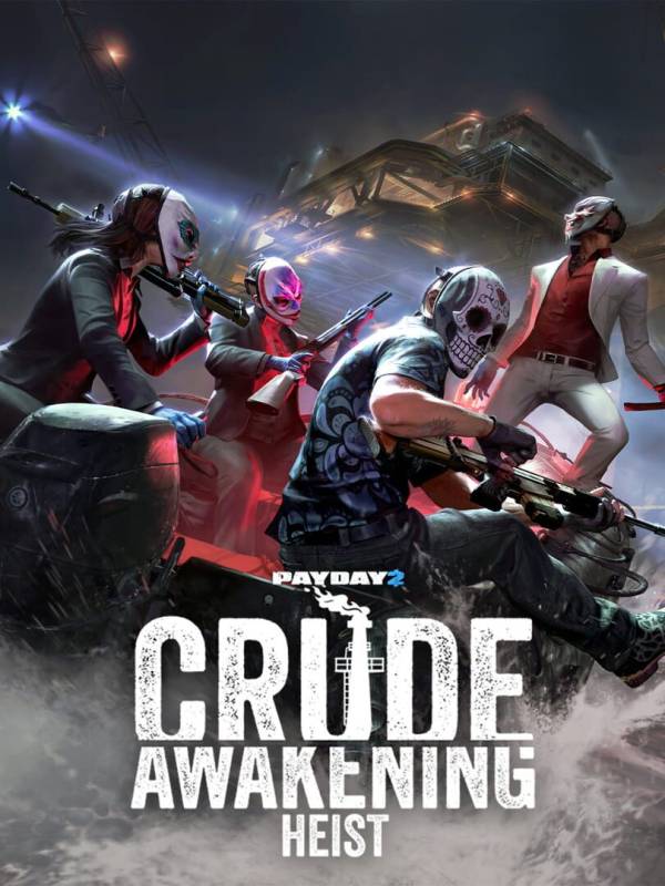 Payday 2: Crude Awakening Heist cover