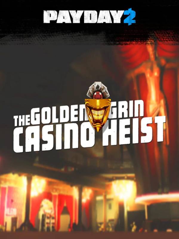 Payday 2: The Golden Grin Casino Heist cover