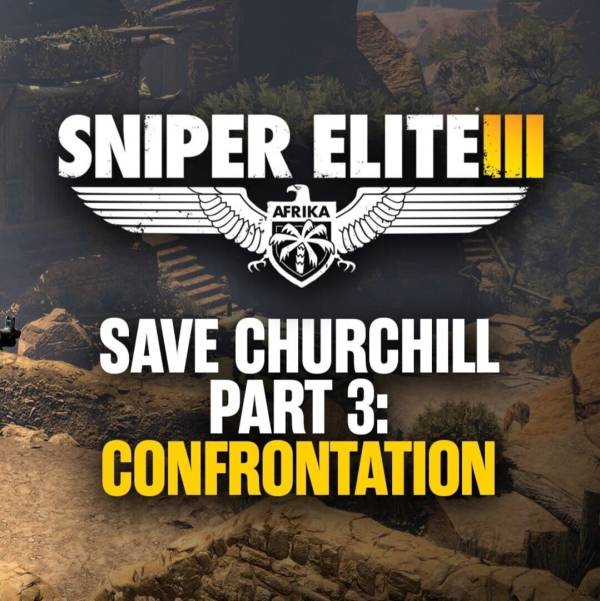 Sniper Elite III: Save Churchill Part 3 - Confrontation cover