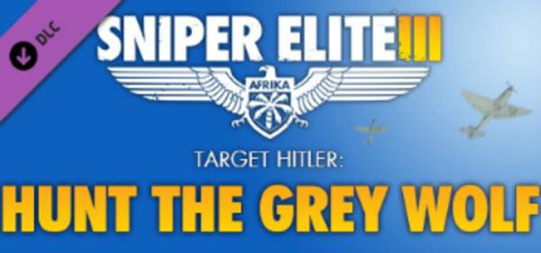 Sniper Elite III: Target Hitler - Hunt the Grey Wolf cover