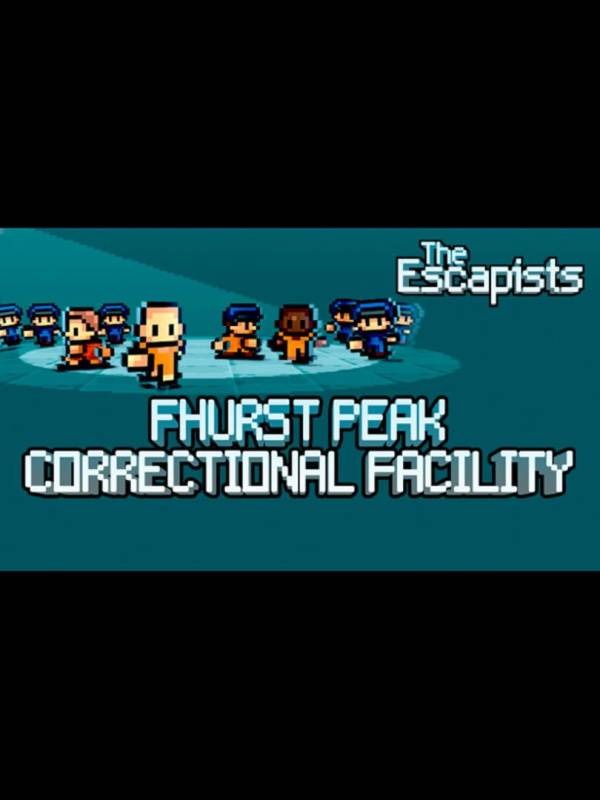 The Escapists: Fhurst Peak Correctional Facility cover