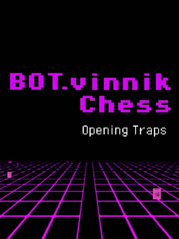 BOT.vinnik Chess: Opening Traps image