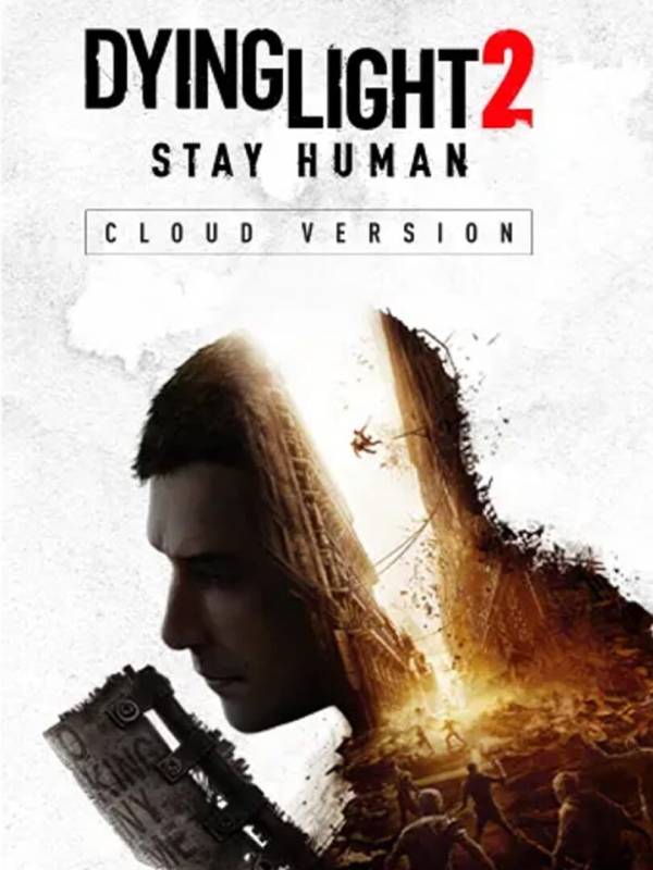 Dying Light 2: Stay Human - Cloud Version cover