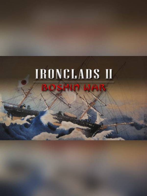 Ironclads 2: Boshin War image