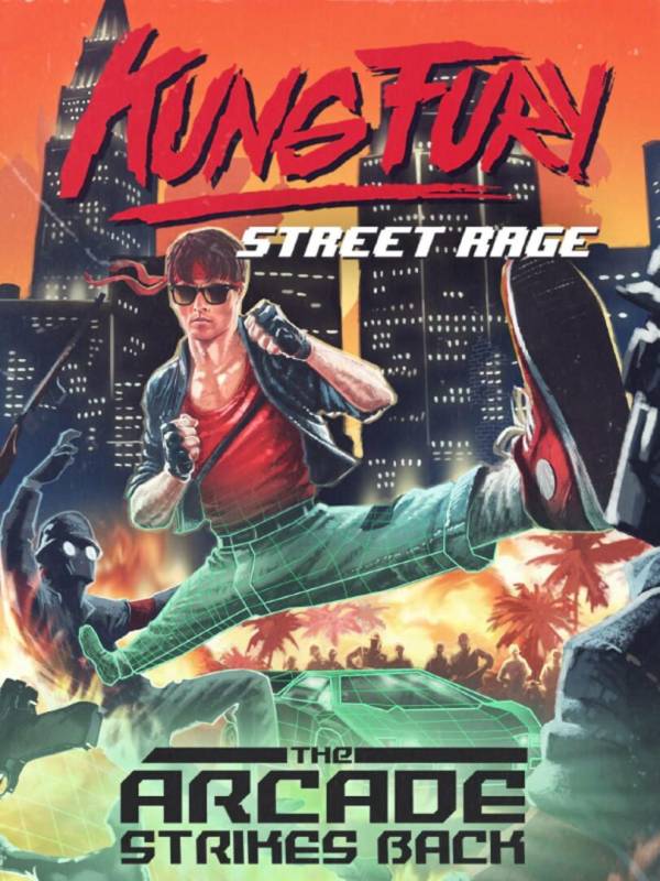 Kung Fury: Street Rage - The Arcade Strikes Back cover