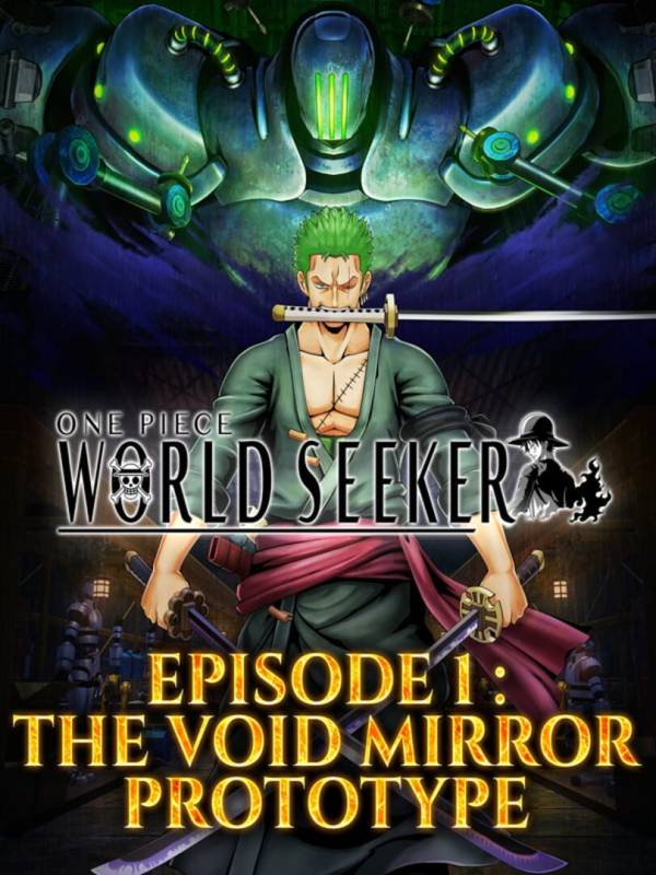 One Piece: World Seeker - Episode 1: The Void Mirror Prototype cover