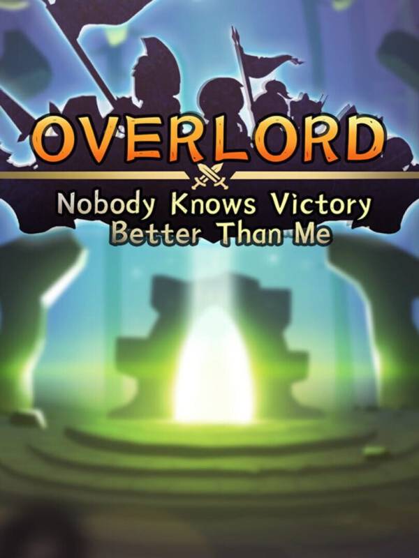 Overlord: Nobody Know Victory Better Than Me cover