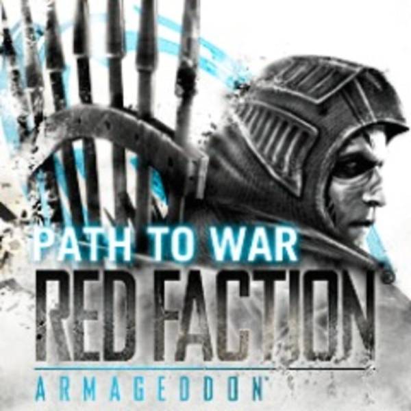 Red Faction: Armageddon - Path to War image