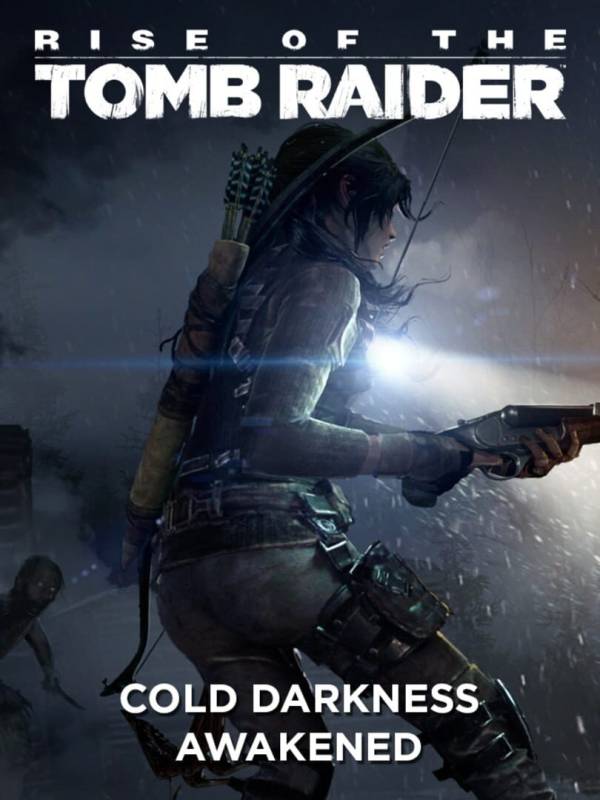 Rise of the Tomb Raider: Cold Darkness Awakened cover