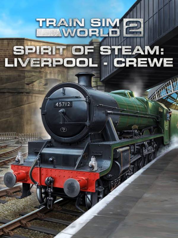 Train Sim World 2: Spirit of Steam - Liverpool Lime Street: Crewe Route cover