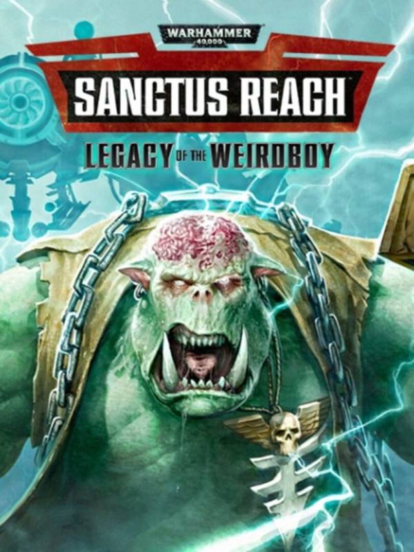 Warhammer 40,000: Sanctus Reach - Legacy of the Weirdboy image