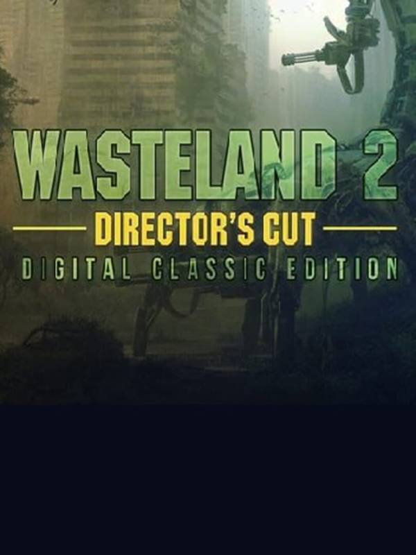 Wasteland 2: Director's Cut - Digital Classic Edition cover