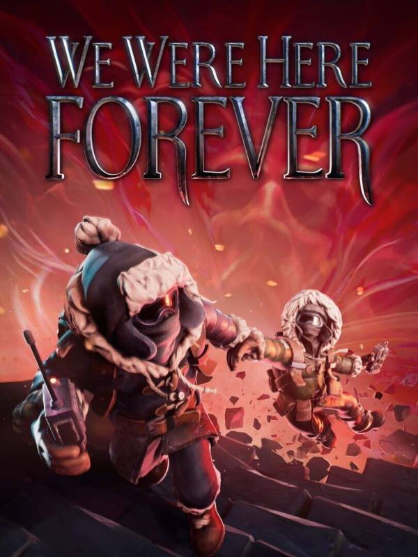 We Were Here Forever image