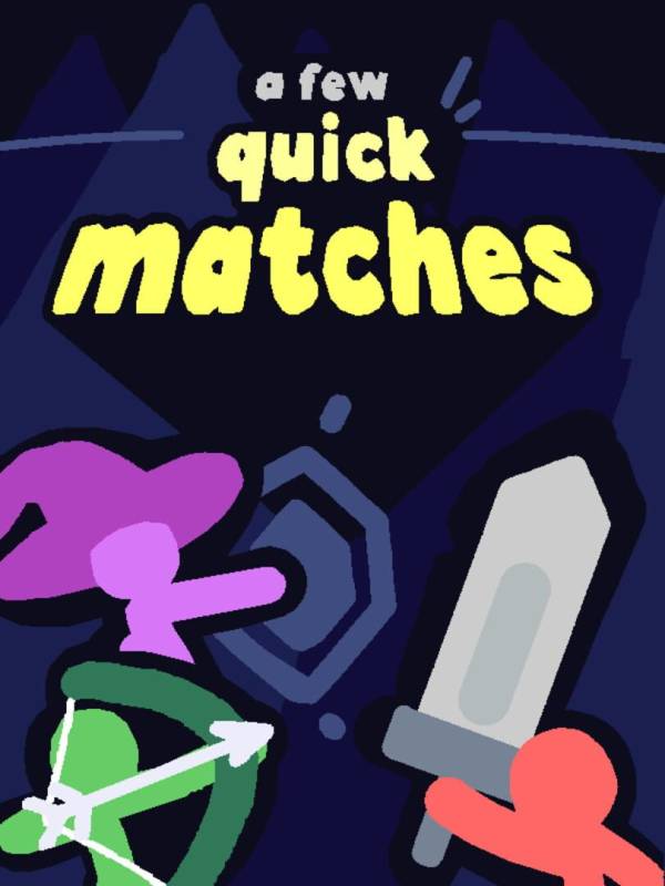 A Few Quick Matches image