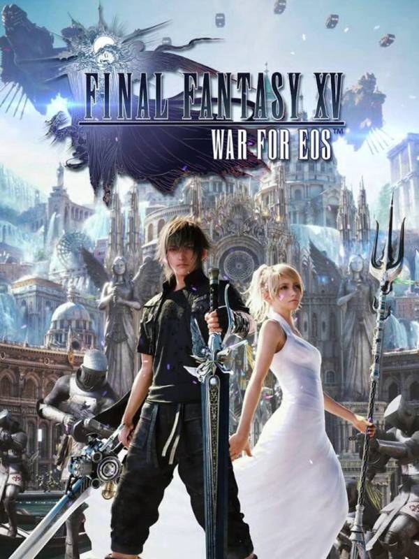 Final Fantasy XV: War for Eos cover