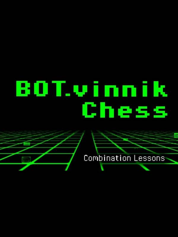 Bot.vinnik Chess: Combination Lessons cover