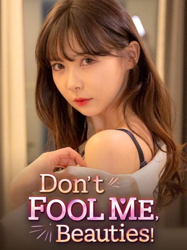 Don't Fool Me, Beauties! image