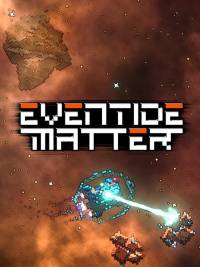 Eventide Matter