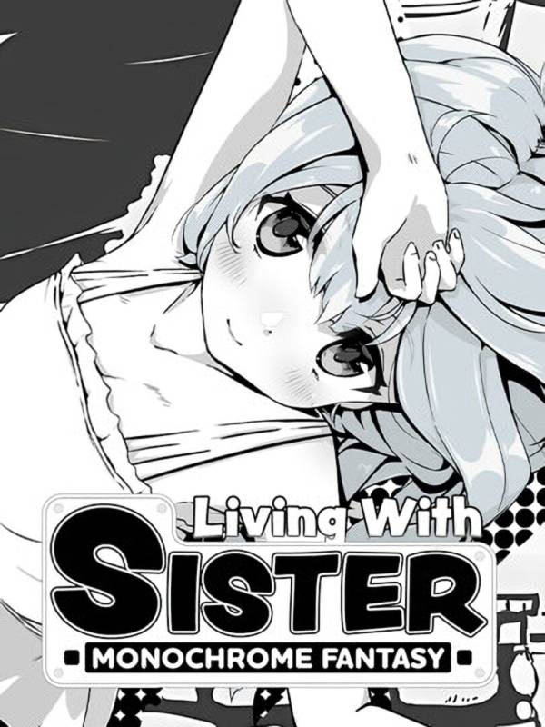 Living With Sister: Monochrome Fantasy image