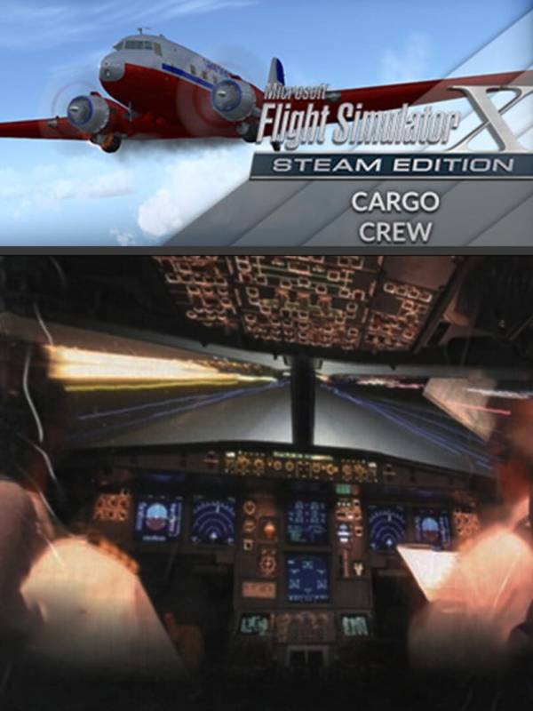 Microsoft Flight Simulator X: Steam Edition - Cargo Crew cover