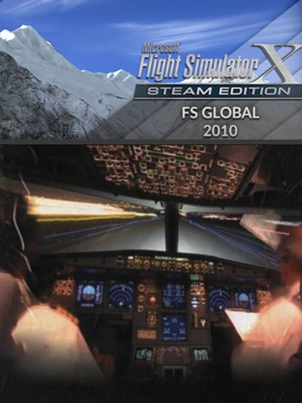 Microsoft Flight Simulator X: Steam Edition - FS Global 2010 cover