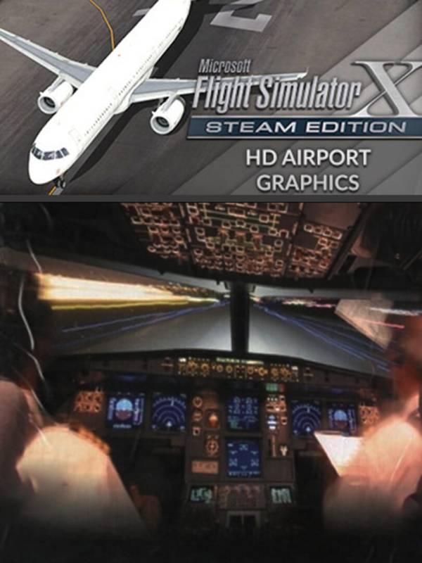 Microsoft Flight Simulator X: Steam Edition - HD Airport Graphics cover