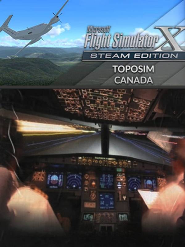 Microsoft Flight Simulator X: Steam Edition - Toposim Canada cover