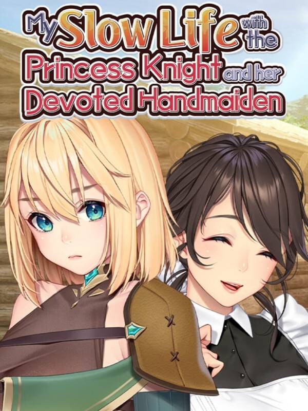 My Slow Life with the Princess Knight and Her Devoted Handmaiden image