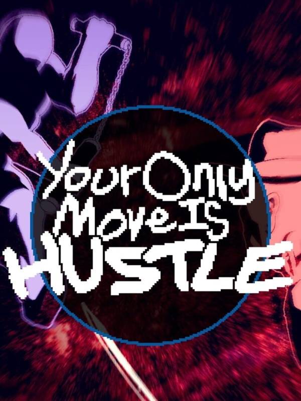 Your Only Move is Hustle image