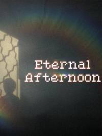 Eternal Afternoon