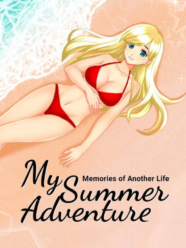 My Summer Adventure: Memories of Another Life image