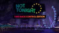 Not Tonight: Take Back Control Edition screenshot thumbnail