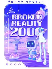 Broken Reality 2000