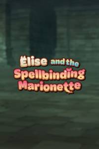 Elise and the Spellbinding Marionette
