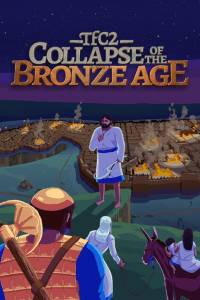 TFC2: The Fertile Crescent 2 - Collapse of The Bronze Age