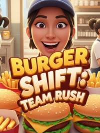 Burger Shift: Team Rush