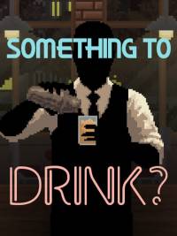 Something to Drink?