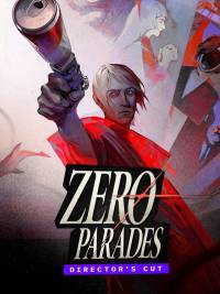 Zero Parades: Director's Cut